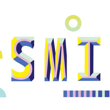 Load image into Gallery viewer, Smile by Tierney Milne